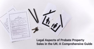 Legal Aspects of Probate Property